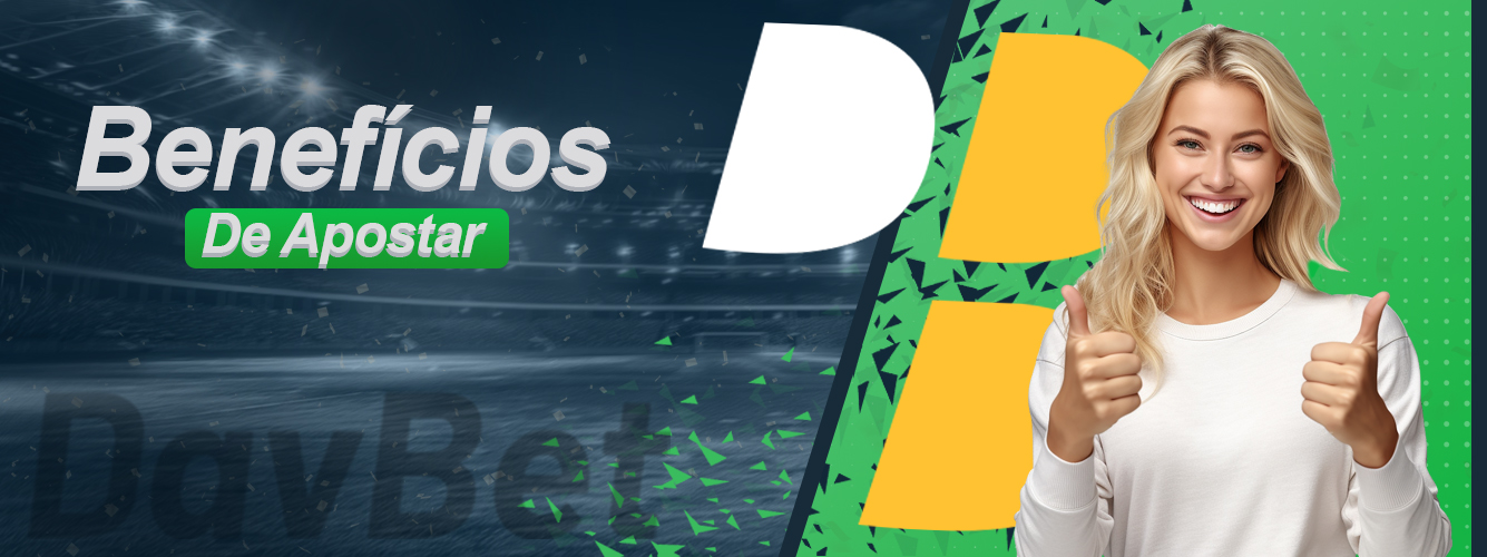 Vantagens da casa de apostas online DavBet para os fãs de apostas desportivas do Brasil
